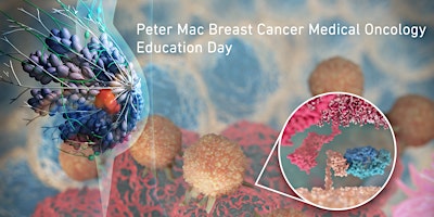 2026 Peter Mac Breast Cancer Medical Oncology Education Day