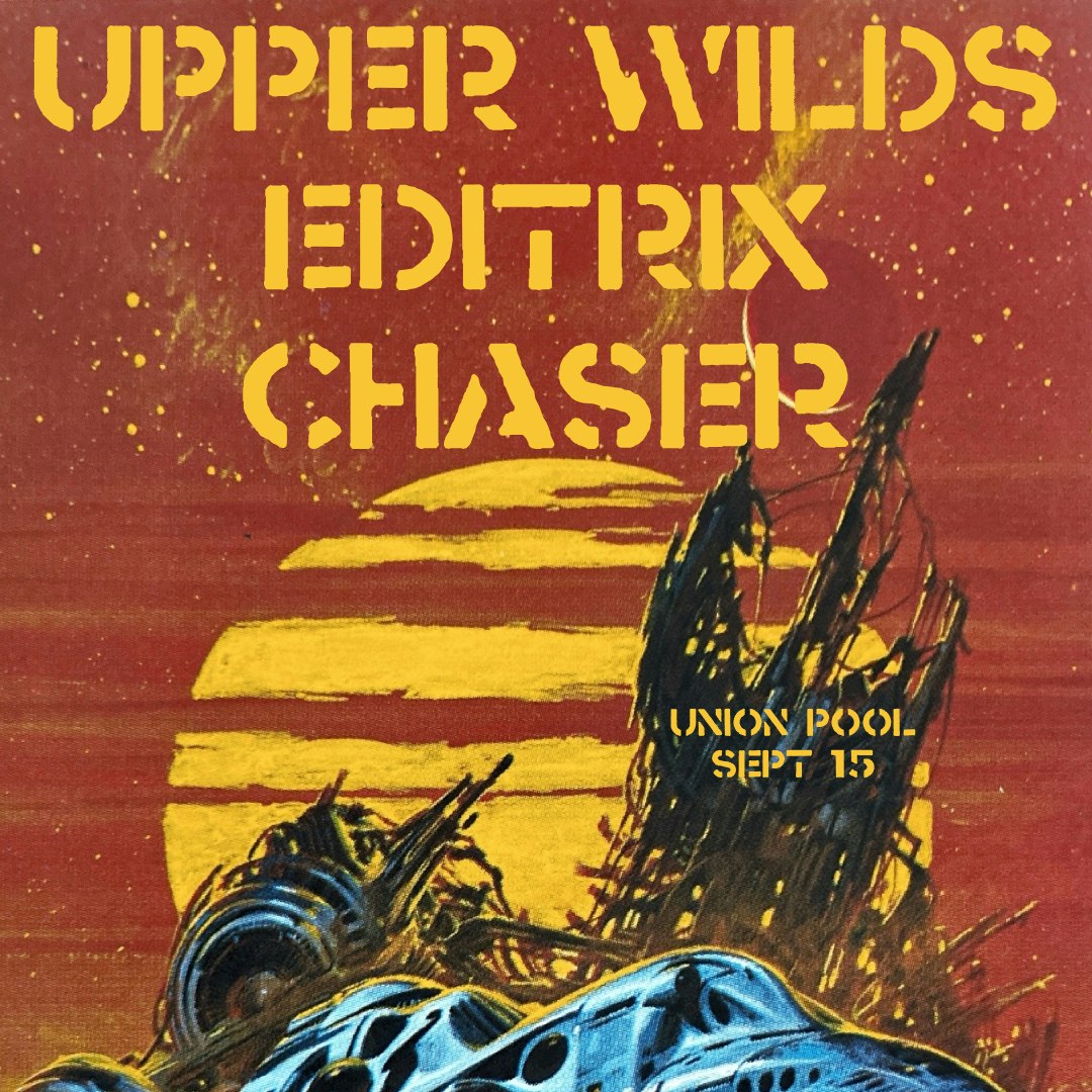 Upper Wilds • Editrix • Chaser