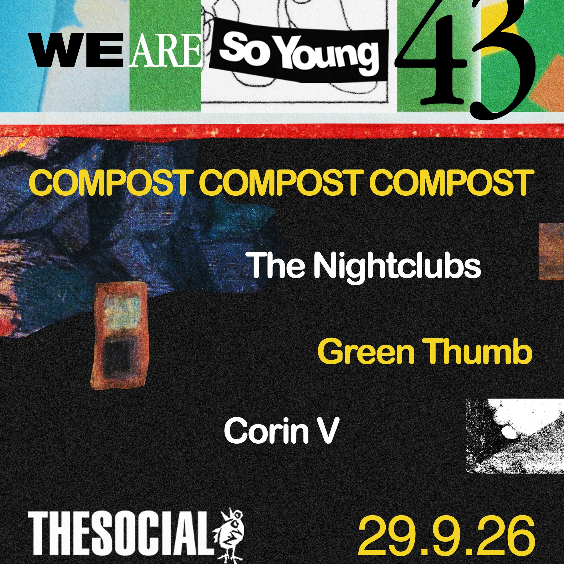 We Are So Young 43: COMPOST COMPOST COMPOST, The Nightclubs, Green Thumb & Corin V,