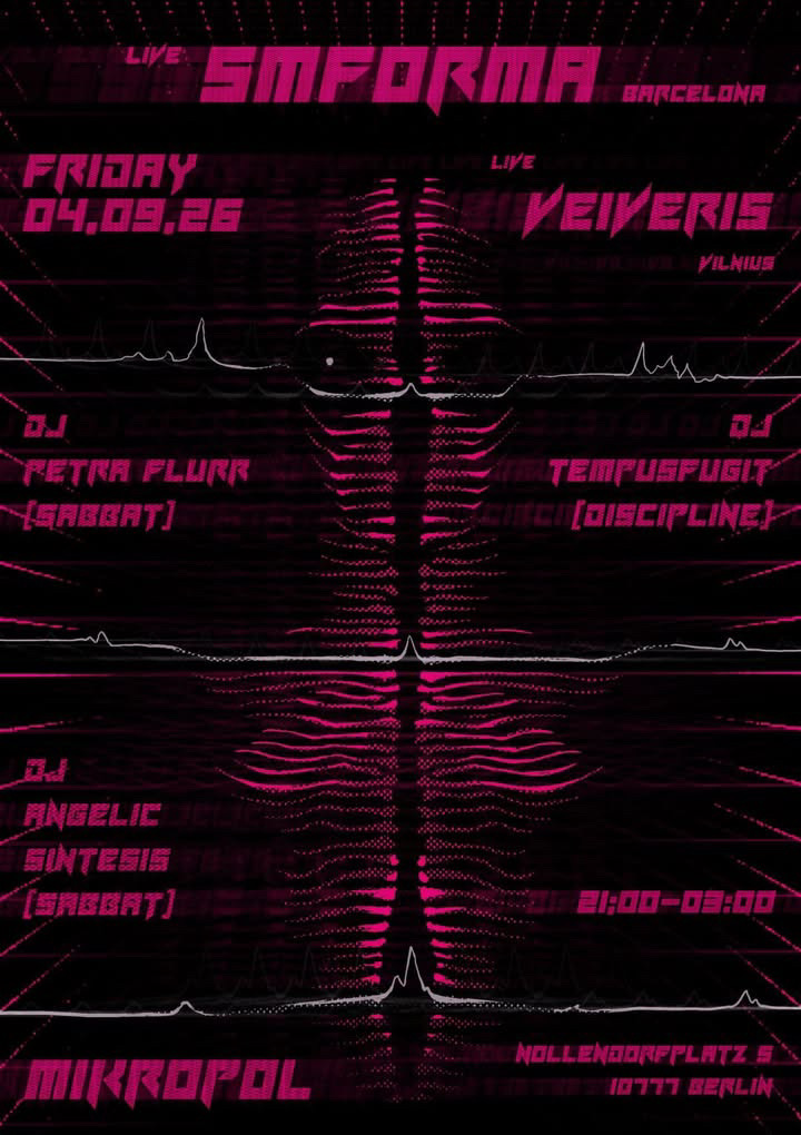 Live SMFORMA+VEIVERIS//Djs PETRA FLURR/TEMPUSFUGIT/A.SINTESIS