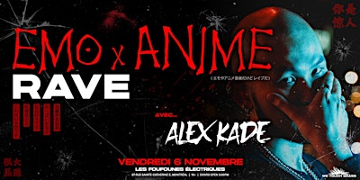 Alex Kade: The EMO x ANIME RAVE