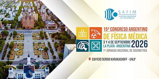 15° Congreso Argentino de Física Médica - 1° Jornada Nacional de Dosimetría