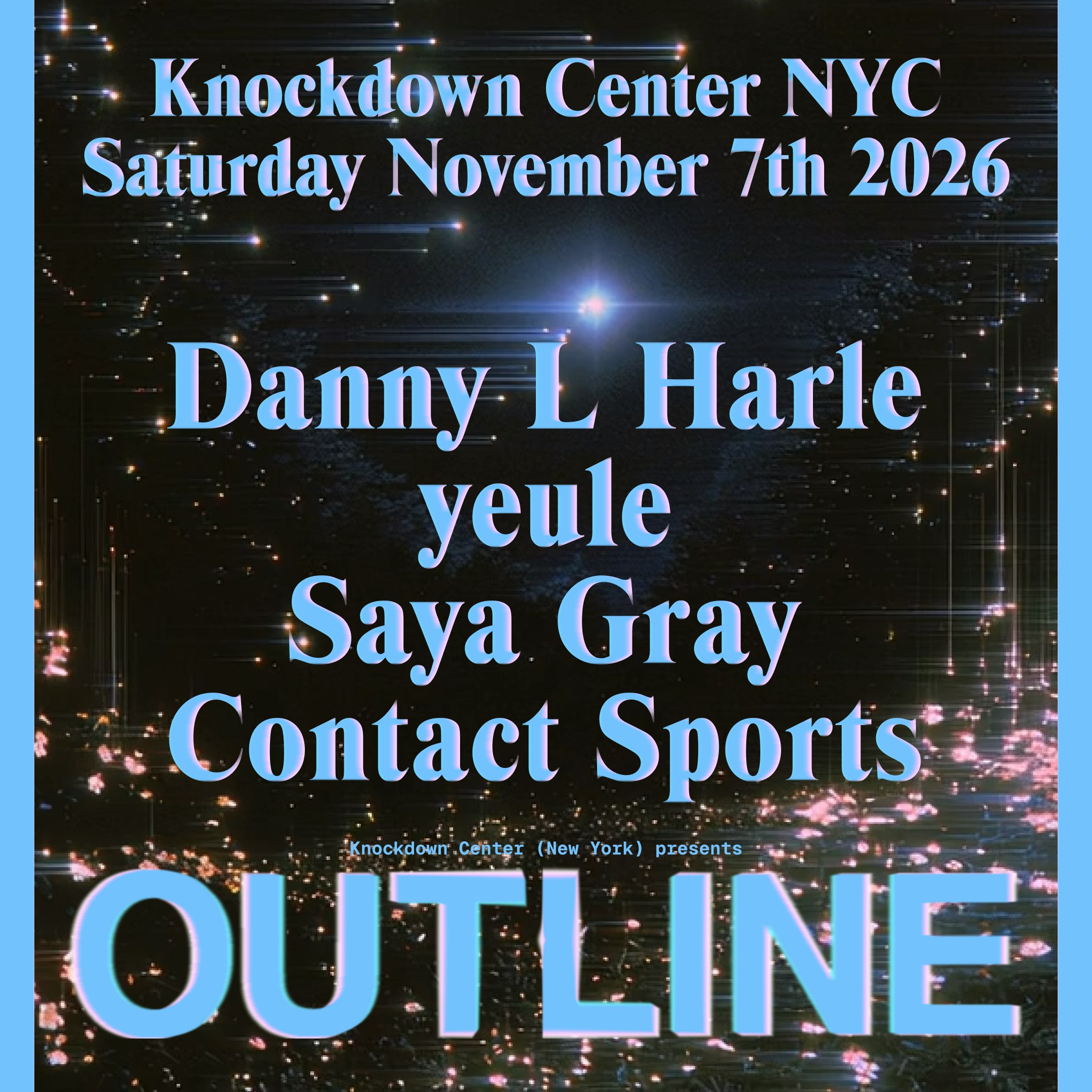 OUTLINE: Danny L Harle, yeule, Saya Gray & Contact Sports