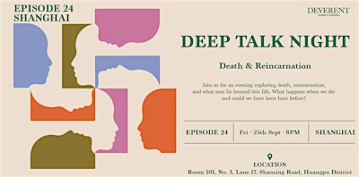 Shanghai Deep Talk | Episode 24 : Death & Reincarnation