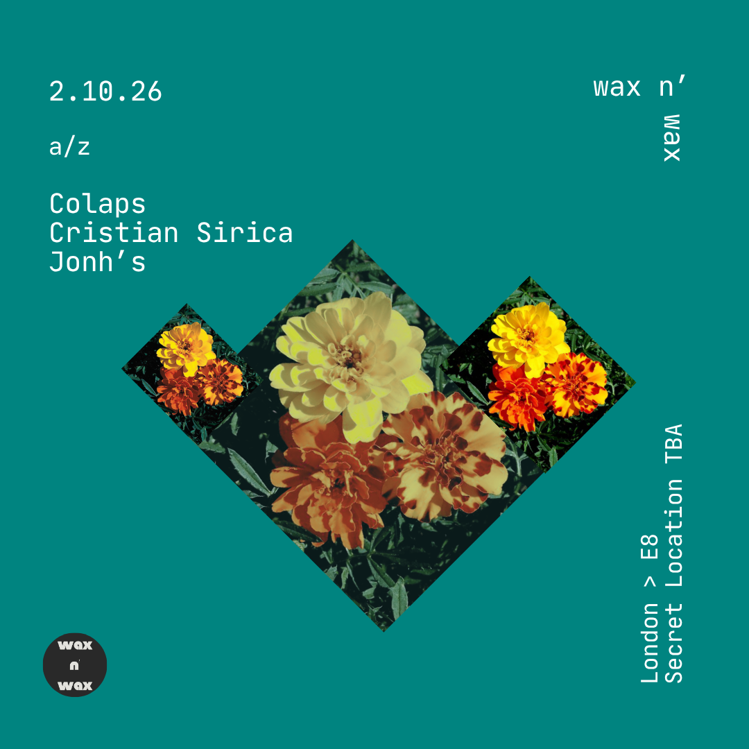 wax n' wax with Colaps, John's, Cristian Sirica