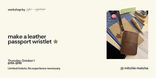 leather passport wristlet workshop | ego—system x mitchie matcha