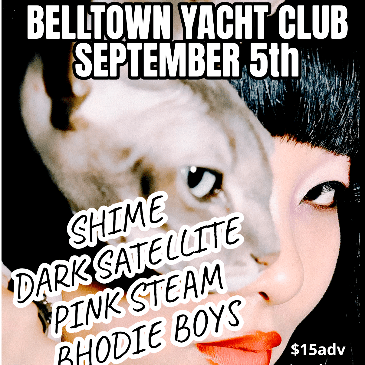 Shime, Dark Satellite, Pink Steam, Bhodie Boys