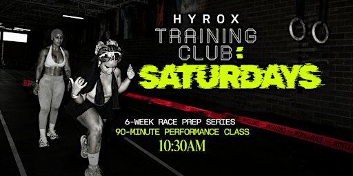 HYROX TRAINING CLUB: SATURDAYS