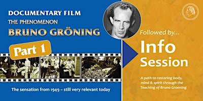 The Phenomenon Bruno Groening Film (Part 1) + Info Session