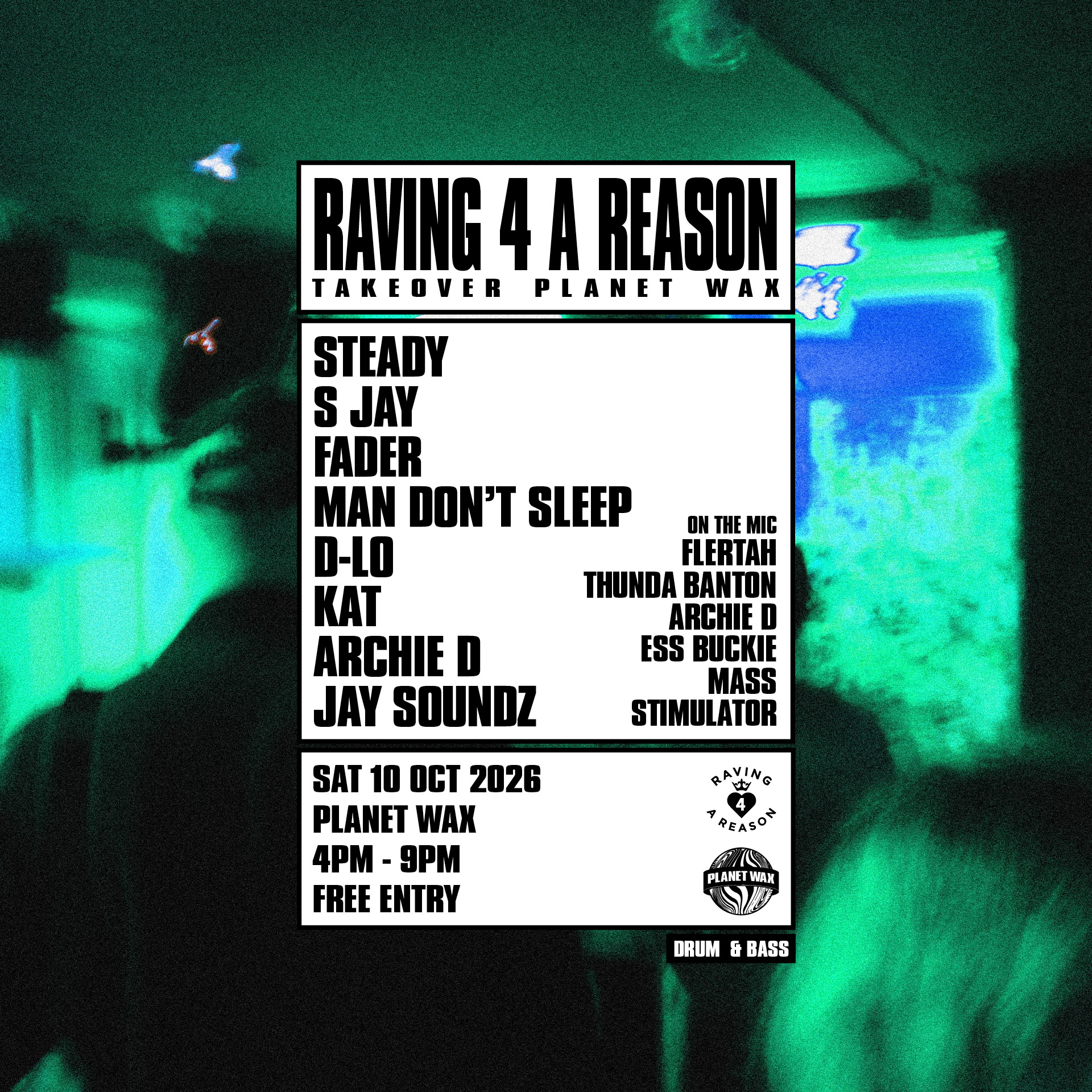 RAVING 4 A REASON: Takeover Planet Wax