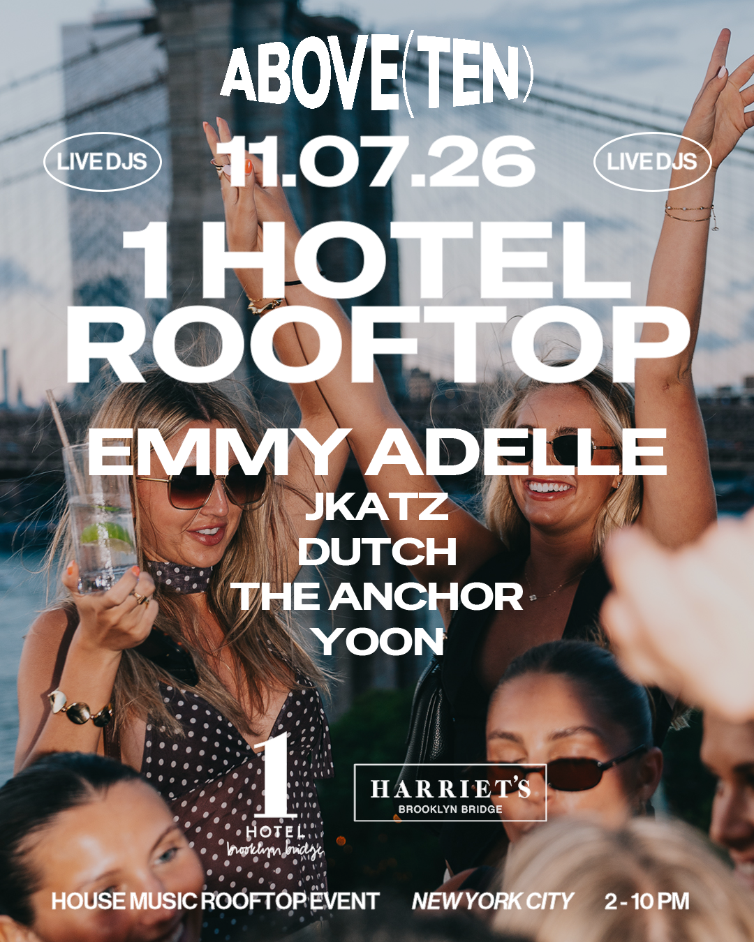 ABOVE(TEN) 1 Hotel Rooftop: Saturday November 7th