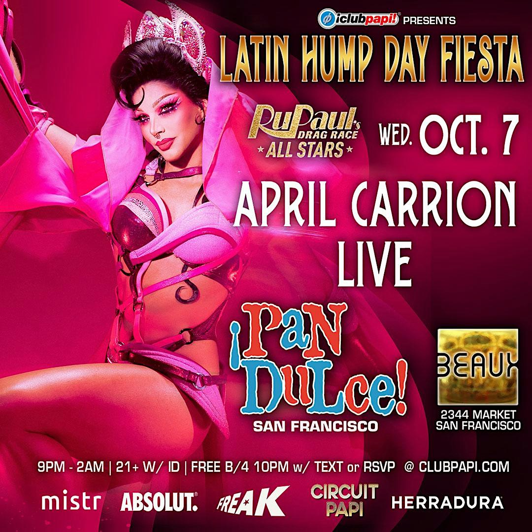 PAN DULCE PRESENTS RPDR ALL STAR APRIL CARRION LIVE @ BEAUX SF