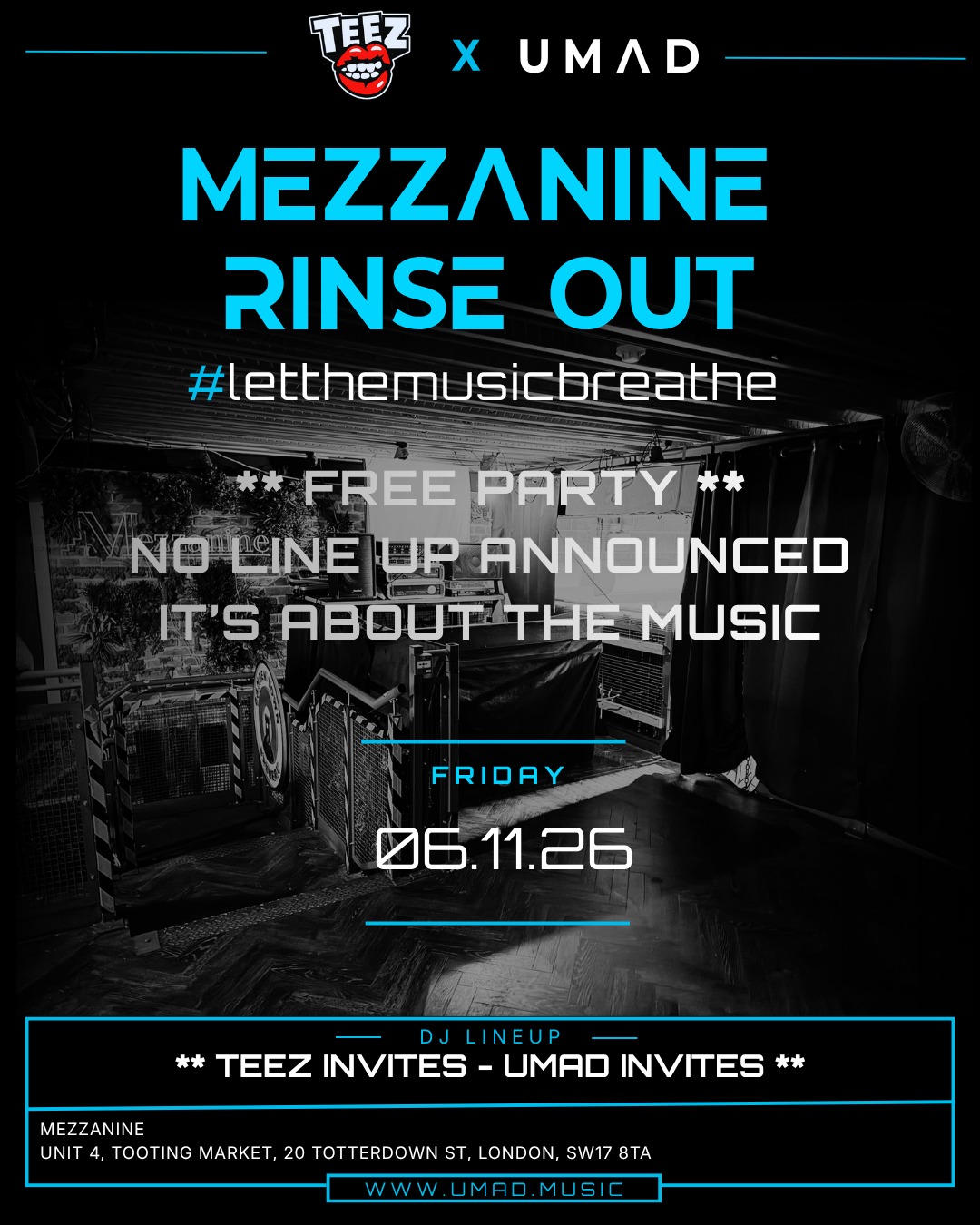Mezzanine Rinse Out - Teez Takeover UMAD invites