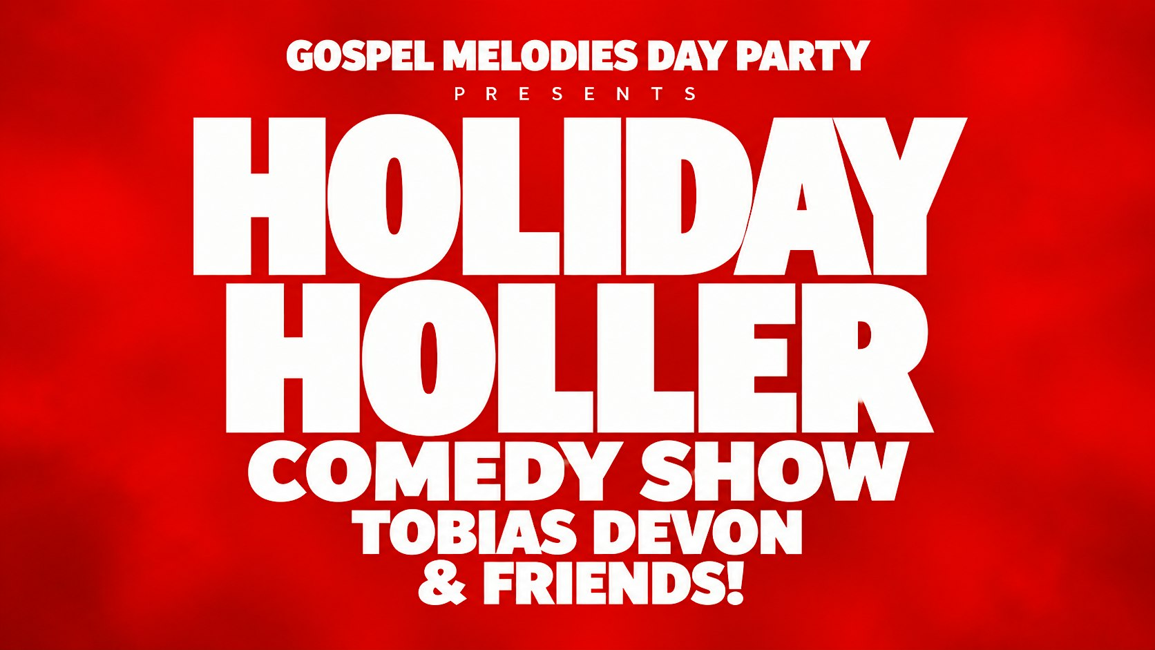 HOLIDAY HOLLER: TOBIAS DEVON & FRIENDS!