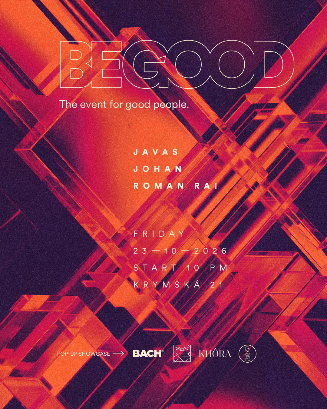 BE GOOD with Roman Rai, Javas, johan