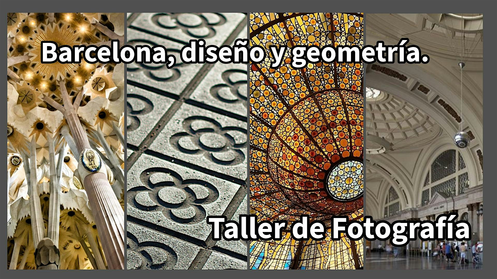 Taller de fotografía: “Barcelona, diseño y geometría” grupo sábados