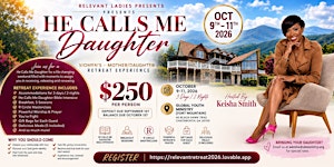 He Calls Me Daughter Women's Retreat