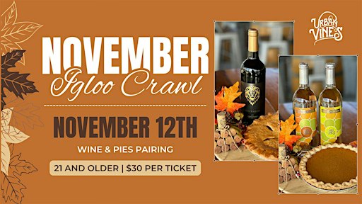 November Igloo Crawl at Urban Vines