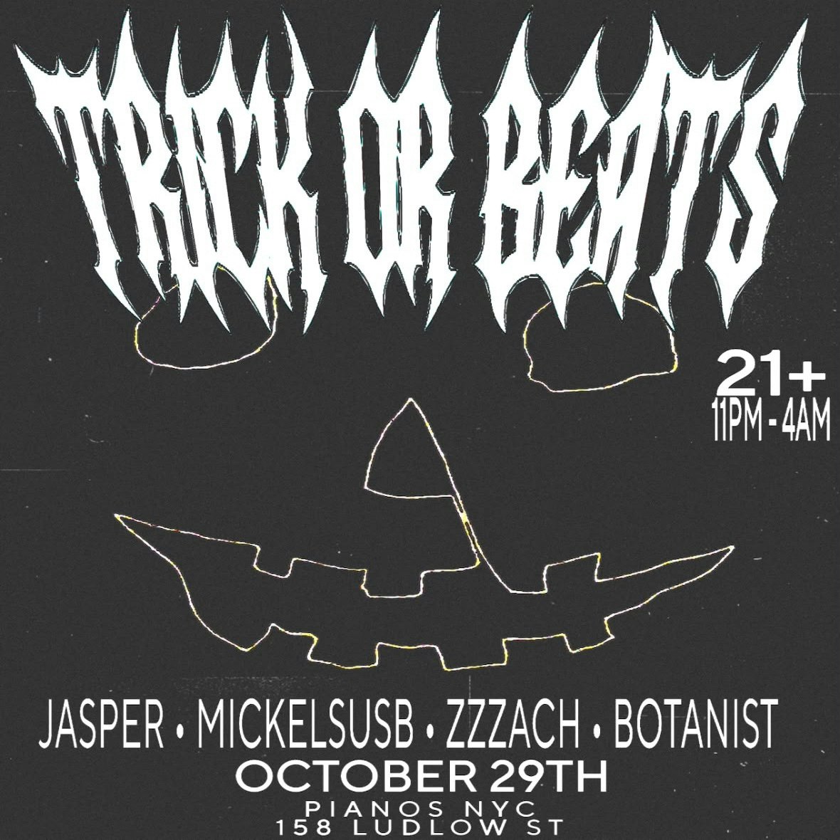 TRICK OR BEATS Presents JASPER • MICKELSUSB • ZZZACH • BOTANIST