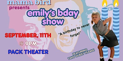 Mama Bird presents Emily’s Birthday Show