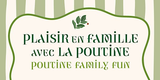 Plaisir en famille avec la poutine / Bilingual Poutine Family Fun