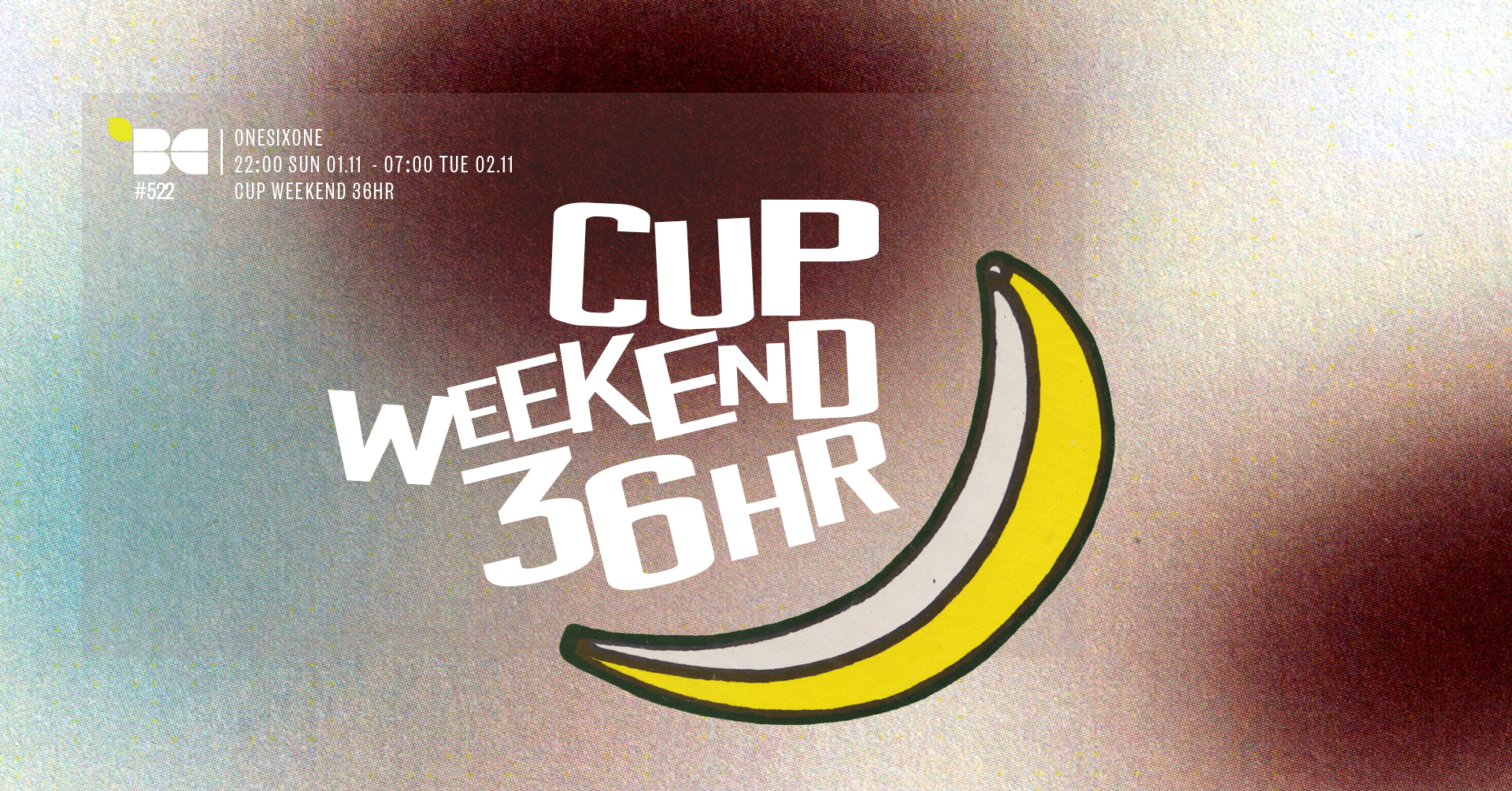 Breakfast Club #522 (Cup Weekend 36hr)