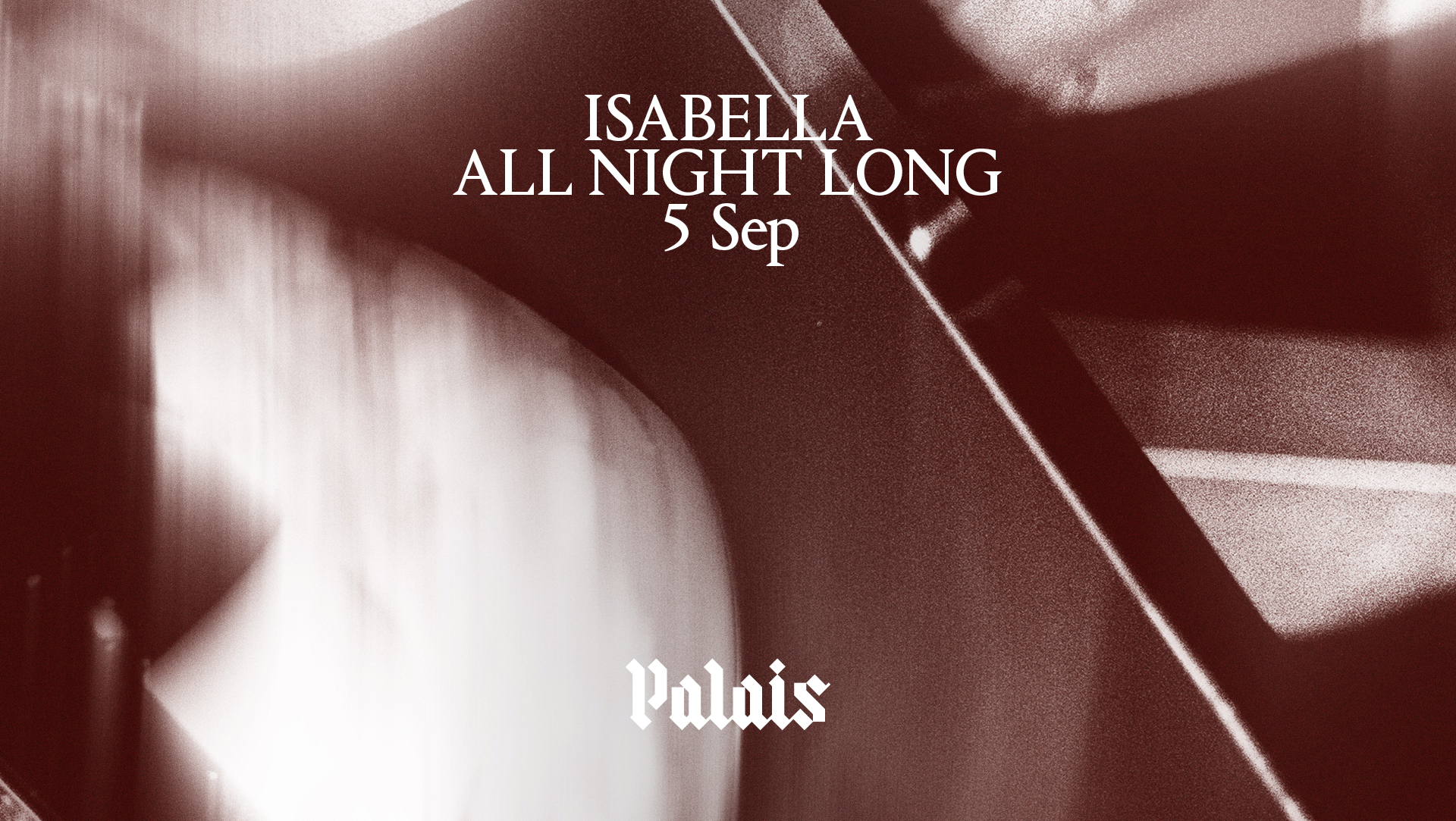 Palais: ISAbella (All Night Long)