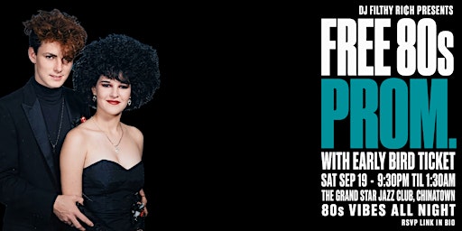 Free 80s Prom w/ Early Bird