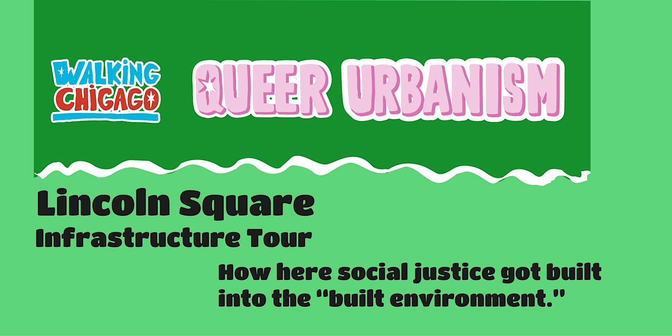 Queer Urbanism: Lincoln Square Infrastructure Tour