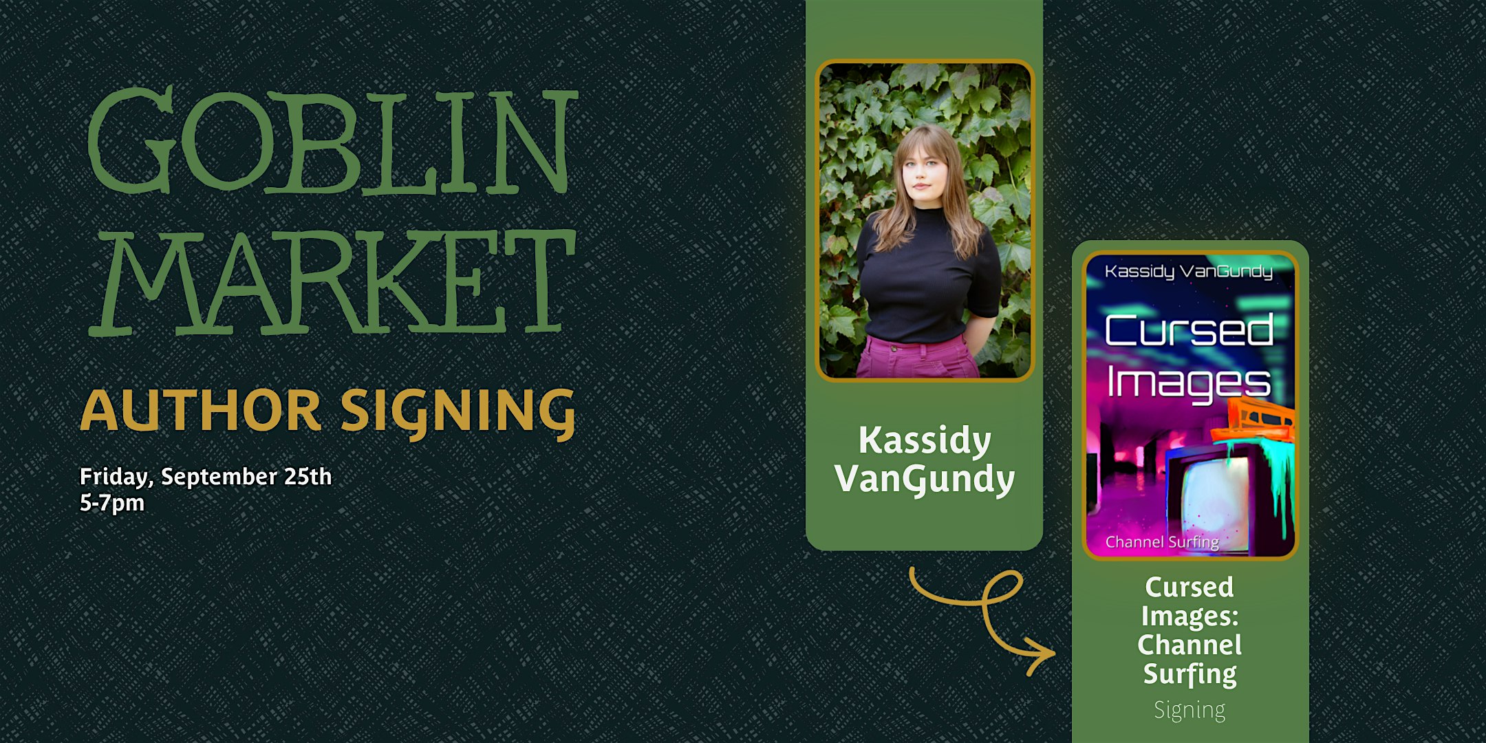 Author Signing —  Kassidy VanGundy (Cursed Images: Channel Surfing)