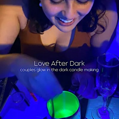 Love After Dark - Sensual Couples Candle Making Experience