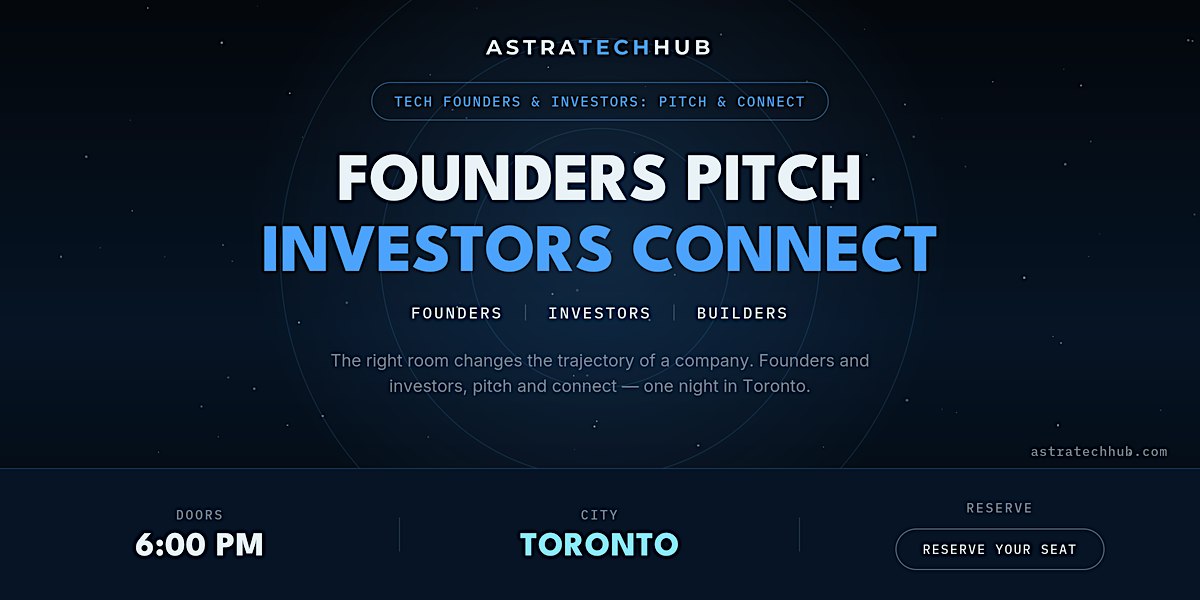 Tech Founders & Investors: Pitch & Connect I Toronto