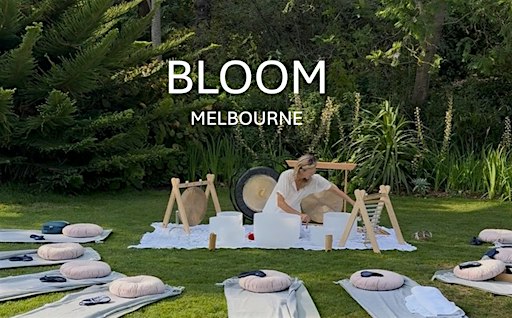 Sound Healing at Rippon Lea Estate - BLOOM, Garden Sound Bath with Romy