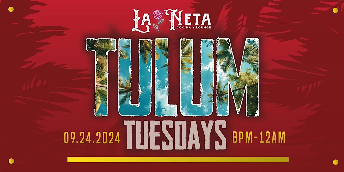 TULUM TUESDAYS