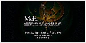 MELT. A Kaleidoscope of Sound & Spirit