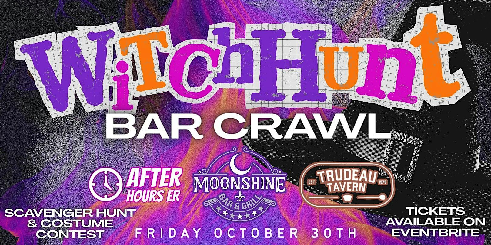 Witch Hunt Bar Crawl Presented by Trudeau Tavern