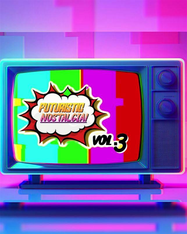 Futuristic Nostalgia! Vol.3: Non-Stop Nostalgia!