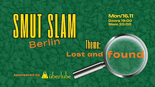 Smut Slam Berlin: "LOST AND FOUND"