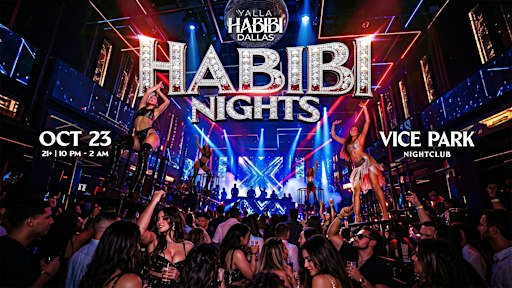 YALLA HABIBI: HABIBI NIGHTS @VICE Dallas- OCT 23