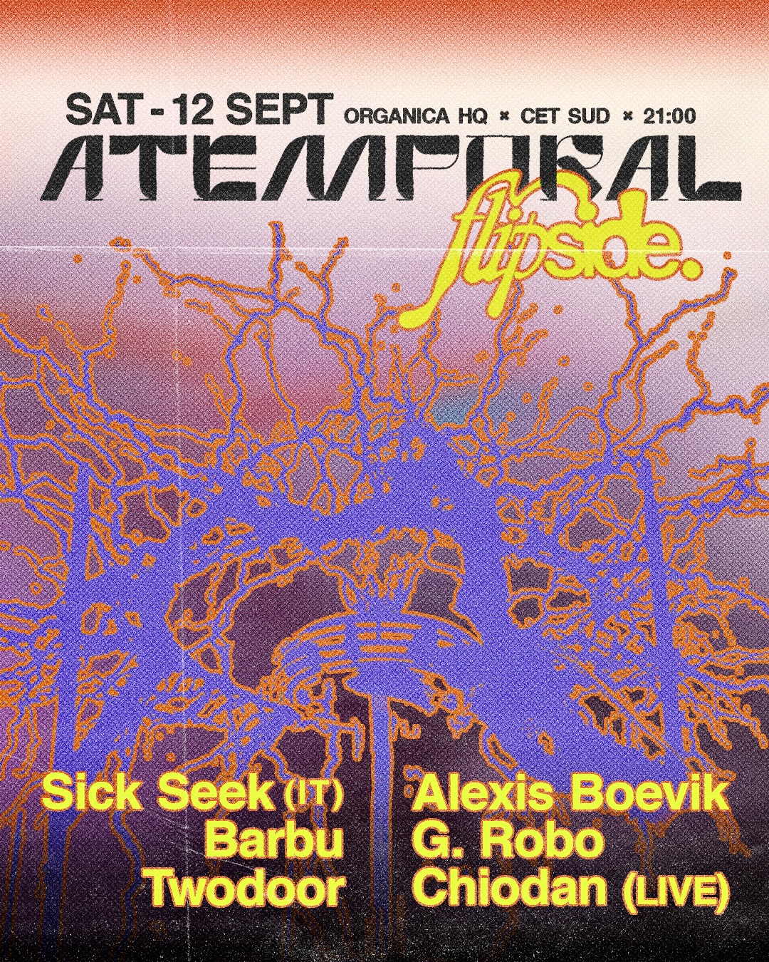 Atemporal x Flipside with Sick Seek (IT), Barbu, Twodoor, Alexis Boevik, Chiodan (live), G. Rob