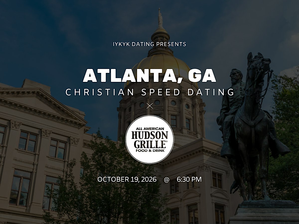 ✝️Atlanta Christian Speed Dating | IYKYK Dating | 20s-30s | 10/19/26