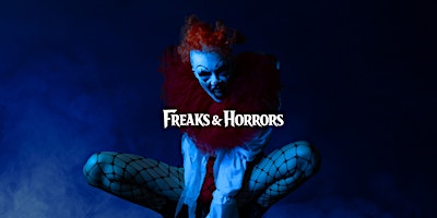 Freaks & Horrors: A Halloween Cabaret & Cocktail Experience