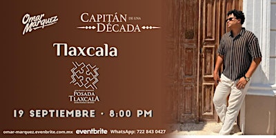 Omár Márquez | Gira: "Capitán de una Década" | TLAXCALA