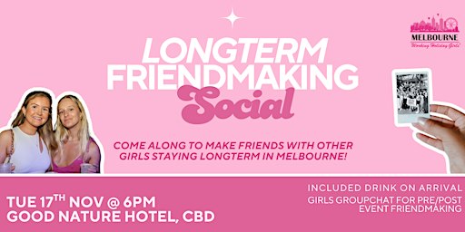 Longterm Friendmaking Social | Melbourne Working Holiday Girls