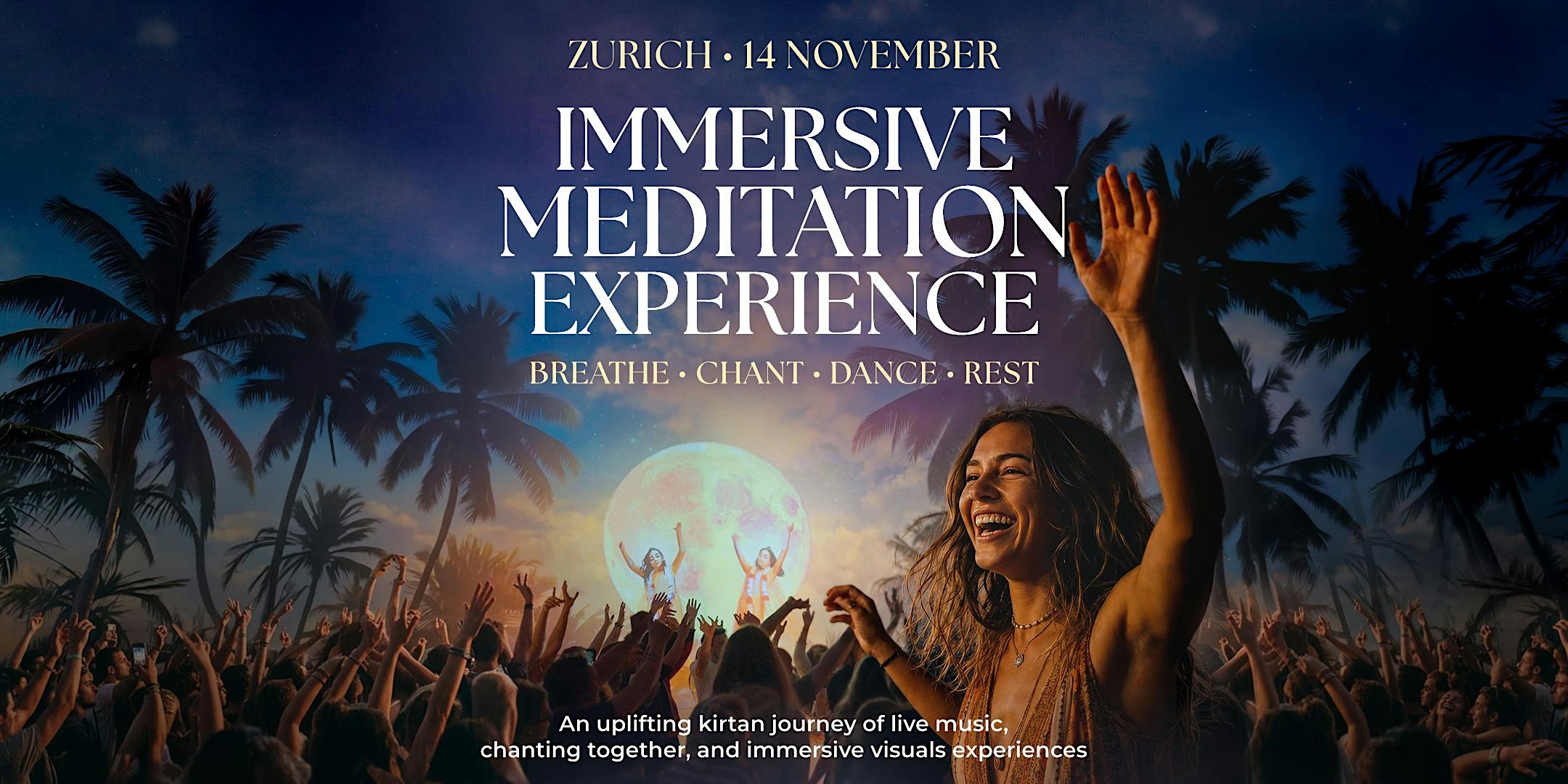 Immersive Meditation Experience – Zurich, November 14th