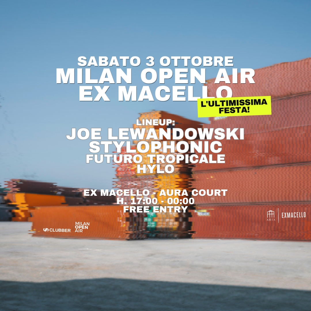 Milan Open Air all'Ex Macello - L'ultimissima festa [free party]