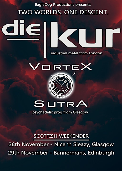 DIE KUR & VORTEX SUTRA - 28-11-2026 Nice 'n Sleazy, Glasgow