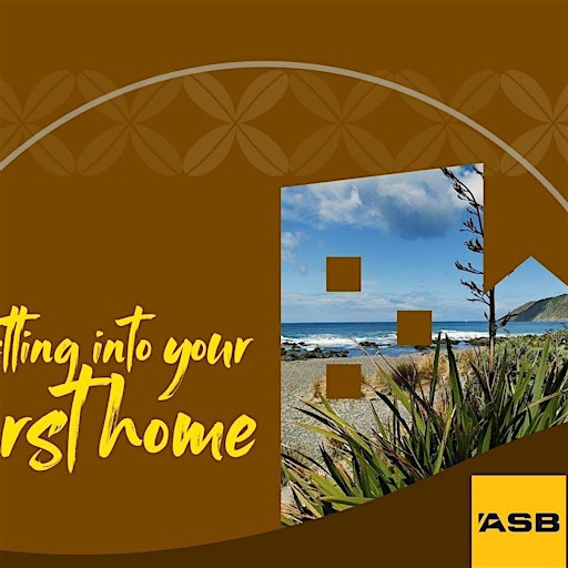 Getting into your first home with ASB | Financial Wellbeing Workshop