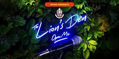 The Lion's Den Open Mic