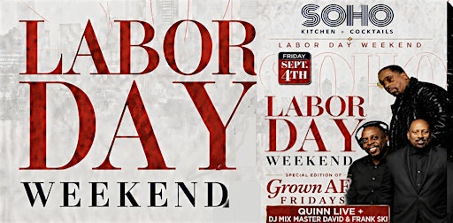 GROWN AF FRIDAYS W/ THE LABOR DAY WEEKEND KICKOFF + QUINN & FRANK SKI LIVE